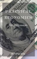 Practical Economics: For Millennials 0982496354 Book Cover