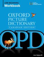 Oxford Picture Dictionary Canadian Edition Low Beginning Workbook 0195433513 Book Cover