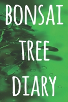 Bonsai Tree Diary: The perfect way to record you the progress with your bonsai tree! Ideal gift for anyone you know who loves bonsai! 1692917897 Book Cover