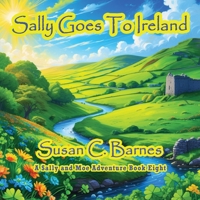 Sally Goes To Ireland (A Sally and Moe Adventure) 1648834027 Book Cover