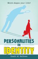Personalities or Identity: Which Shapes Your Life? 148971863X Book Cover