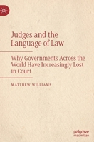 Judges and the Language of Law: Why Governments Across the World Have Increasingly Lost in Court 3030914941 Book Cover