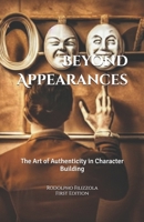 Beyond Appearances: The Art of Authenticity in Character Building B0CHL16C55 Book Cover