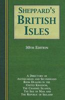 Sheppard's British Isles 30th Edition: A Directory of Antiquarian and Second-Hand Book Dealers in the United Kingdom, the Channel Islands, the Isle of Man and the Republic of Ireland 1872699855 Book Cover