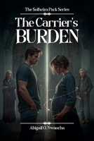 The Carrier's Burden (The Solhiem Pack) B0FD76BBLK Book Cover