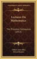 Lectures On Mathematics: The Princeton Colloquium 0548629706 Book Cover