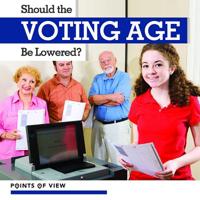 Should the Voting Age Be Lowered? (Points of View) 1534529942 Book Cover