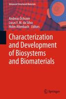 Characterization and Development of Biosystems and Biomaterials 3642314694 Book Cover