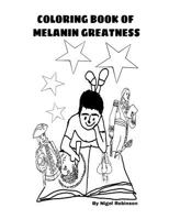 Coloring Book of Melanin Greatness 1540543293 Book Cover