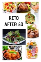 Keto After 50: With Picture Restart Your Metabolism and to Improve your Health 2020 B08KH2K4RZ Book Cover