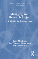 Managing Your Research Project: A Guide for Researchers (Insider Guides to Success in Academia) 1032738014 Book Cover