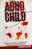 ADHD Child: A Diagnosis May Be the Greatest Strength. Learn the 7 Skills of Positive Parenting to Empower Kids with ADHD & the Emotional Control Strategies to Help Your Children Self-Regulate & Thrive 1739879813 Book Cover