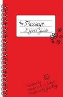 Passage: A Girl's Guide 0615962513 Book Cover