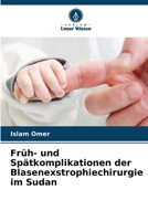Früh- und Spätkomplikationen der Blasenexstrophiechirurgie im Sudan (German Edition) 6208356598 Book Cover