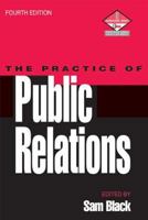Practice of Public Relations (Marketing Series: Professional Development) 0273314165 Book Cover