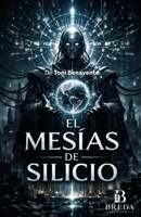 El Mesías de Silicio (Spanish Edition) B0HBLPQ66R Book Cover
