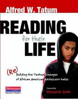 Reading for Their Life: (re)Building the Textual Lineages of African American Adolescent Males 0325026793 Book Cover