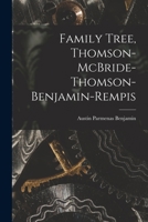 Family Tree, Thomson-McBride-Thomson-Benjamin-Rempis 1015015158 Book Cover