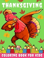 Thanksgiving Coloring Book for kids: Thanksgiving Books for Kids: A Fun Thanksgiving Coloring Gift Book for Boys and Girls, Thanksgiving Coloring Book B08L7HZMDT Book Cover