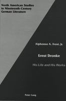 Ernst Dronke: His Life and His Works 0820407062 Book Cover