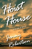 Hoist House: A Novella & Stories B0BTN22BSV Book Cover