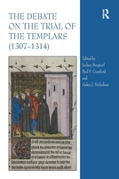 The Debate on the Trial of the Templars (1307–1314) 1032920106 Book Cover