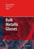Bulk Metallic Glasses: An Overview 1441943137 Book Cover