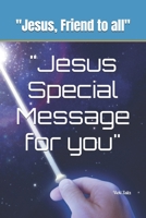 "Jesus Special Message for you": "Jesus, Friend to all" B0DQDT552H Book Cover