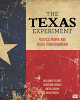 The Texas Experiment: Politics, Power, and Social Transformation 1071904043 Book Cover