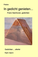 In gedicht genieten.: Gedichten ... allerlei 9082660733 Book Cover