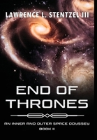 End of Thrones: Book Two of An Inner and Outer Space Odyssey Series B0DPY2CMDV Book Cover