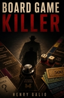 The Board Game Killer: The Board Game Killer Series B0GNMNT4LB Book Cover