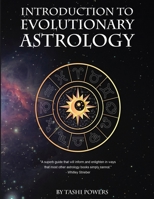 Introduction to Evolutionary Astrology: How to Learn the Basics of Astrology and the 12 signs of Evolutionary Personal Development 1735326496 Book Cover