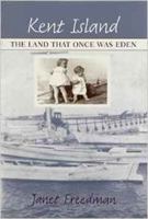 Kent Island: The Land That Once Was Eden 0938420844 Book Cover