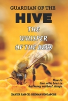 Guardian of the Hive: Wishper of the bee B0DTXVFDLZ Book Cover