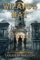 Wizard's Hat (A Prophecy Foretold Novel) B0DPXK9L43 Book Cover