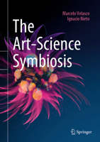 The Art-Science Symbiosis 3031474031 Book Cover