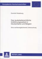 Das Lauterkeitsrechtliche Irrefuehrungsverbot in Deutschland Und Belgien: Eine Rechtsvergleichende Untersuchung 3631559283 Book Cover