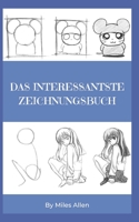 DAS INTERESSANTSTE ZEICHNUNGSBUCH B0BBXQ7VMQ Book Cover