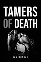 Tamers of death 1805092952 Book Cover