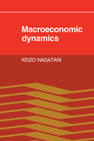 Macroeconomic Dynamics 052128015X Book Cover
