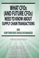 What CFO's Need to Know About Supply Chain Transactions 1722828277 Book Cover