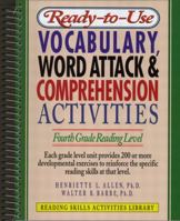 Ready-To-Use Vocabulary, Word Attack & Comprehension Activities: Fourth Grade Reading Level (Reading Skills Activities Library) 0876284810 Book Cover
