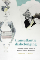 Transatlantic Disbelonging: Transatlantic Disbelonging 1478032537 Book Cover