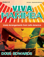 Viva Marimba: Lively Arrangements from Latin America (General Music, Mallet Percussion, CD-ROM, Reproducible) 1429134682 Book Cover