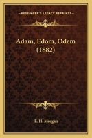 ... Adam, ... Edom ... Odem 101889702X Book Cover