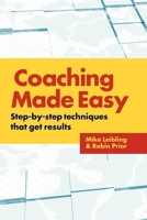 Coaching Made Easy: Step-By-Step Techniques That Get Results 074943953X Book Cover