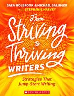 From Striving to Thriving Writers: Strategies That Jump-Start Writing 1338321684 Book Cover