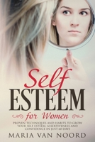 Self Esteem for Women: Proven Techniques and Habits to Grow Your Self-Esteem, Assertiveness and Confidence in Just 60 Days 195199924X Book Cover