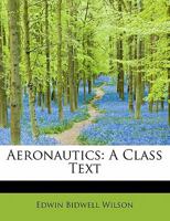 Aeronautics: A Class Text 1165272482 Book Cover